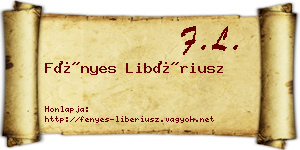 Fényes Libériusz névjegykártya